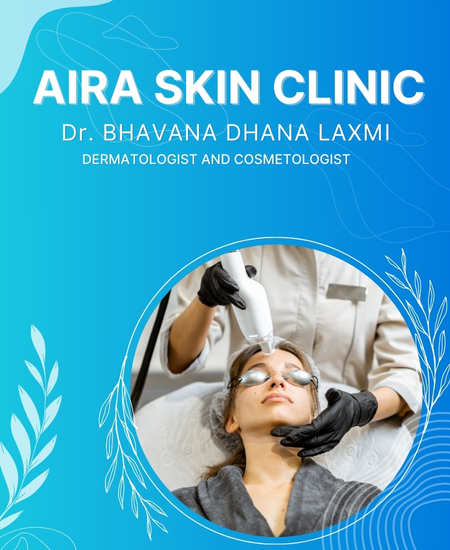Aira (2), Aira Skin Clinic, Dr. Bhavana Dhana Laxmi